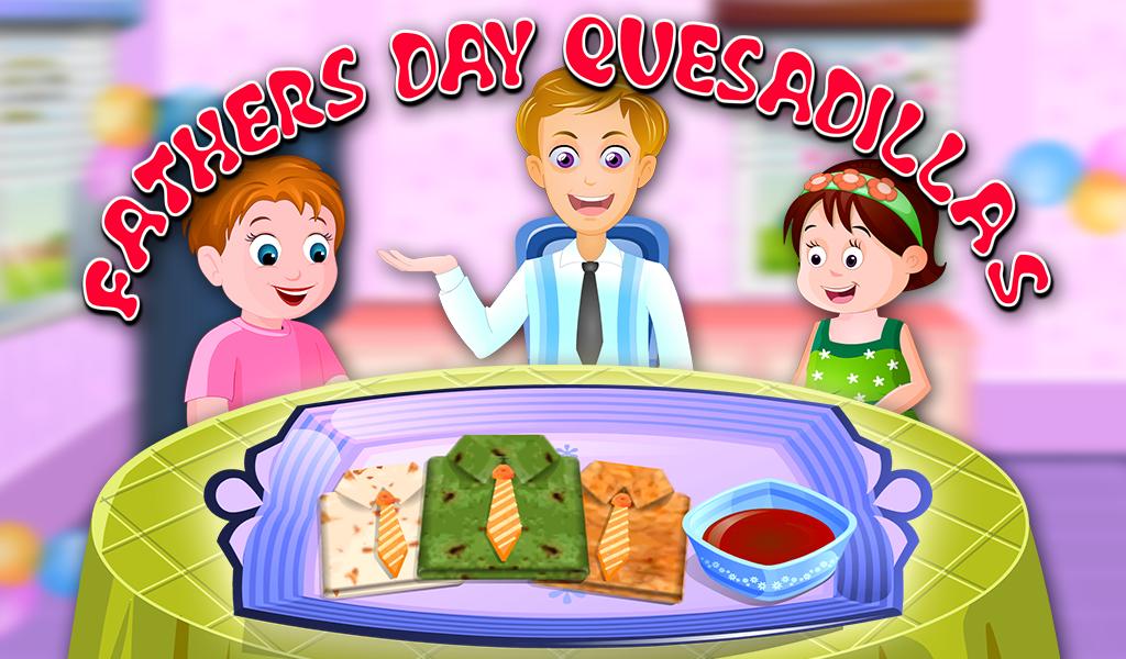 Fathers Day Quesadillas